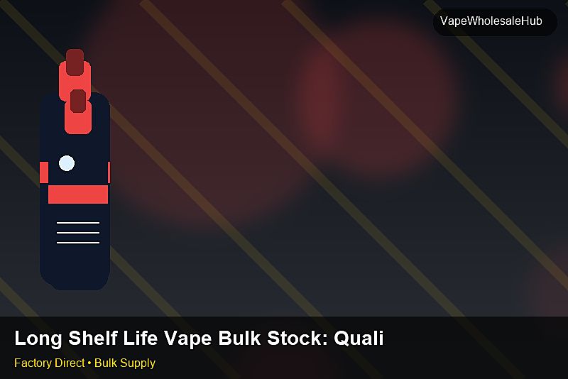 Long Shelf Life Vape Bulk Stock — Long Shelf Life Vape Bulk Stock: Quality Inspection Checklist | 2026 Edition photo 2