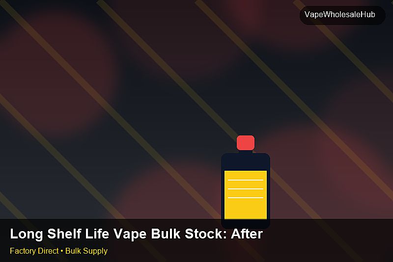 Long Shelf Life Vape Bulk Stock — Long Shelf Life Vape Bulk Stock: After-Sales Support | 2026 Edition photo 1