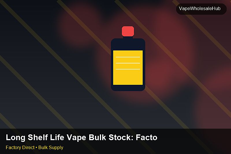 Long Shelf Life Vape Bulk Stock — Long Shelf Life Vape Bulk Stock: Factory Audit Report | 2026 Edition photo 1