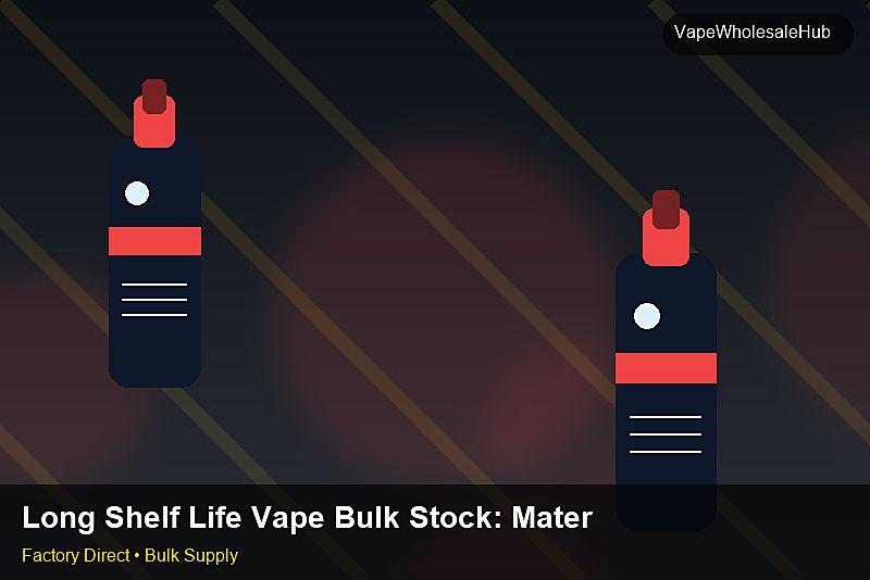 Long Shelf Life Vape Bulk Stock — Long Shelf Life Vape Bulk Stock: Material & Ingredients | 2026 Edition photo 1