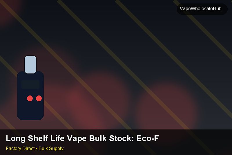 Long Shelf Life Vape Bulk Stock — Long Shelf Life Vape Bulk Stock: Eco-Friendly Materials | 2026 Edition photo 1