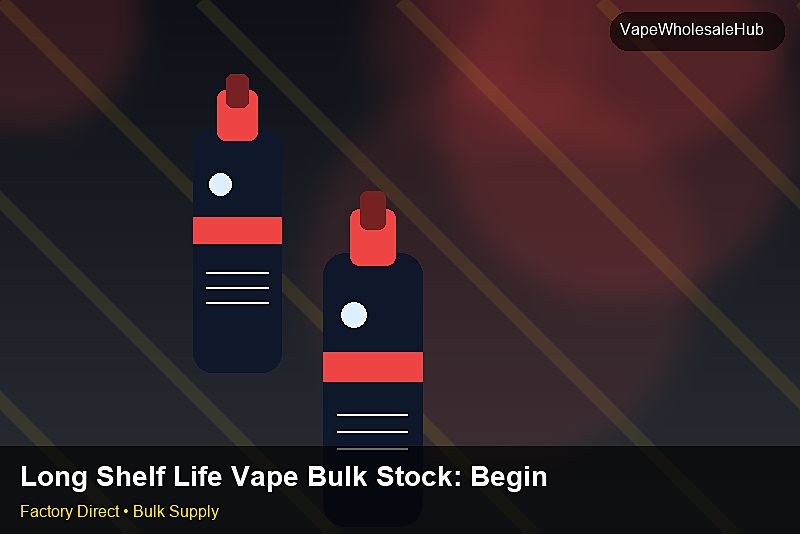 Long Shelf Life Vape Bulk Stock — Long Shelf Life Vape Bulk Stock: Beginner's Guide | 2026 Edition photo 1